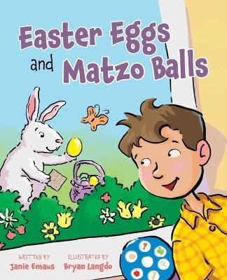 Easter Eggs and Matzo Balls - Janie Emaus