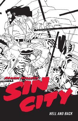 Frank Miller's Sin City Volume 7: Hell and Back (Fourth Edition) - Frank Miller