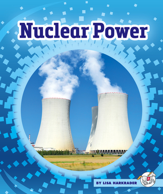 Nuclear Power - Lisa Harkrader