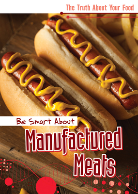 Coperta cărții 'Be Smart about Manufactured Meats - Rachael Morlock'