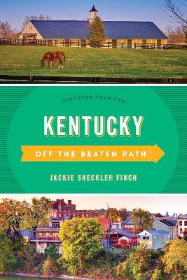 Kentucky Off the Beaten Path(r): Discover Your Fun - Jackie Sheckler Finch