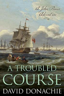 A Troubled Course - David Donachie