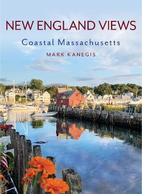 New England Views: Coastal Massachusetts - Mark Kanegis