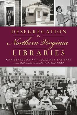 Desegregation in Northern Virginia Libraries - Chris Barbuschak