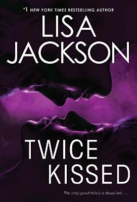 Twice Kissed - Lisa Jackson