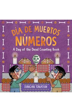 Día de Muertos: Números: A Day of the Dead Counting Book - Duncan Tonatiuh