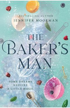 The Baker's Man - Jennifer Moorman