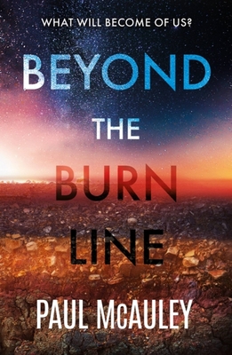 Beyond the Burn Line - Paul Mcauley