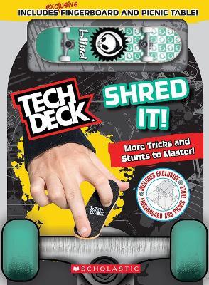 Shred It! (Tech Deck Guidebook): Gnarly Tricks to Grind, Shred, and Freestyle! - Rebecca Shapiro