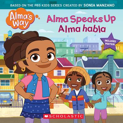 Alma Speaks Up / Alma Habla (Alma's Way Storybook #1) - G. M. King