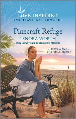 Pinecraft Refuge: An Uplifting Inspirational Romance - Lenora Worth