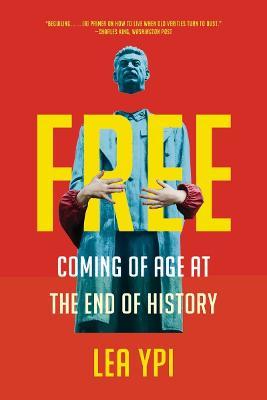 Free: Coming of Age at the End of History - Lea Ypi