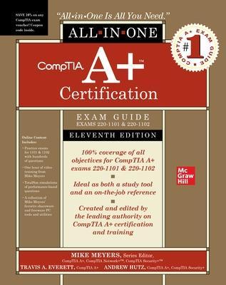 Comptia A+ Certification All-In-One Exam Guide, Eleventh Edition (Exams 220-1101 & 220-1102) - Mike Meyers