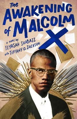 The Awakening of Malcolm X - Ilyasah Shabazz