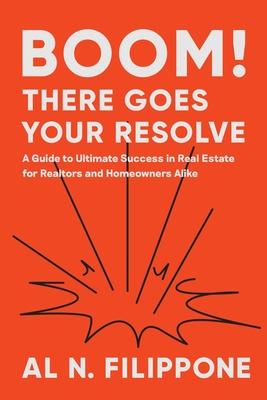 Boom! There Goes Your Resolve - Al N. Filippone