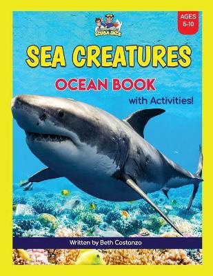 Super Fun Sea Creatures Ocean Book with Activities for Kids! - Beth Costanzo