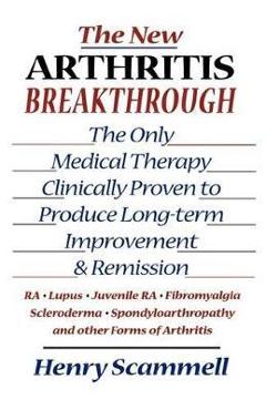Coperta cărții 'The New Arthritis Breakthrough: The Only Medical Therapy Clinically Proven to Produce Long-term Improvement and'