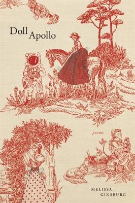 Doll Apollo: Poems - Melissa Ginsburg