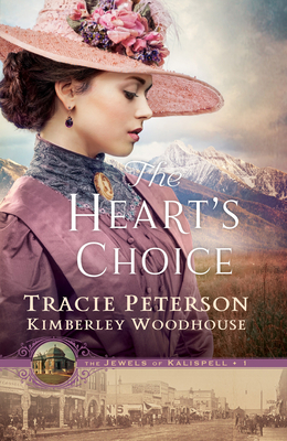 The Heart's Choice - Tracie Peterson