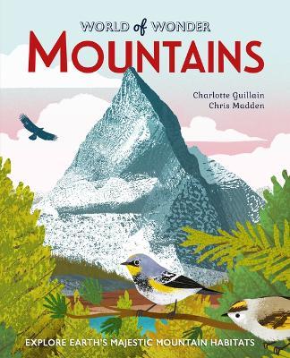 Mountains: Explore Earth's Majestic Mountain Habitats - Charlotte Guillain