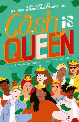 Cash Is Queen: A Girl's Guide to Securing, Spending and Stashing Cash - Davinia Tomlinson