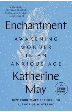 Poza produsului Enchantment: Awakening Wonder in an Anxious Age - Katherine May