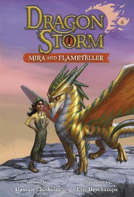 Dragon Storm #4: Mira and Flameteller - Alastair Chisholm