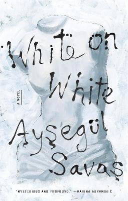 White on White - Aysegül Savas