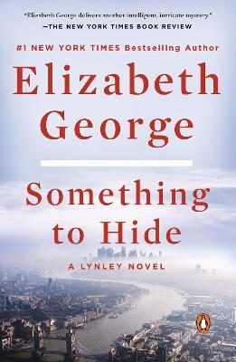 Something to Hide: A Lynley Novel - Elizabeth George