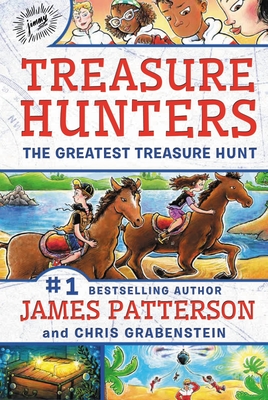 Treasure Hunters: The Greatest Treasure Hunt - James Patterson