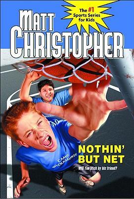 Nothin' But Net - Matt Christopher