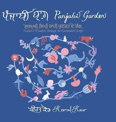 Panjabi Garden: Nature's Wonders, through the Gurmukhi Script - Keerat Kaur