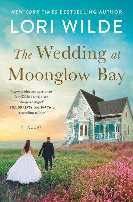 The Wedding at Moonglow Bay - Lori Wilde