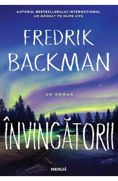 Poza produsului Invingatorii - Fredrik Backman