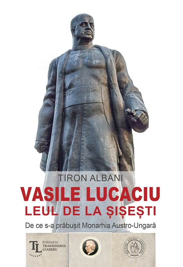 Vasile Lucaciu, Leul de la Sisesti - Tiron Albani