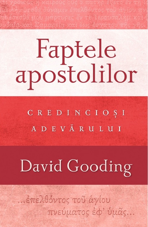 Faptele apostolilor: Credinciosi adevarului - David Gooding