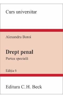 Coperta cărții 'Drept penal. Partea speciala Ed.6 - Alexandru Boroi'