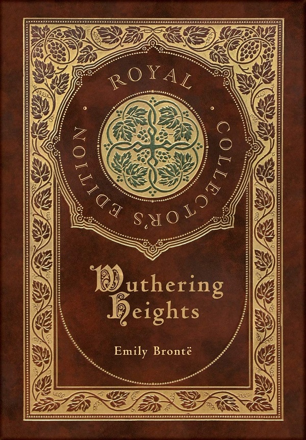 Wuthering Heights (Royal Collector's Edition) - Emily Bronte