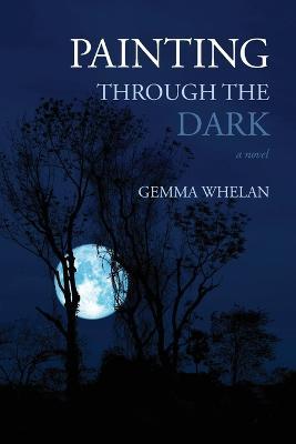Coperta cărții 'Painting Through the Dark - Gemma Whelan'