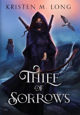 Thief of Sorrows - Kristen M. Long