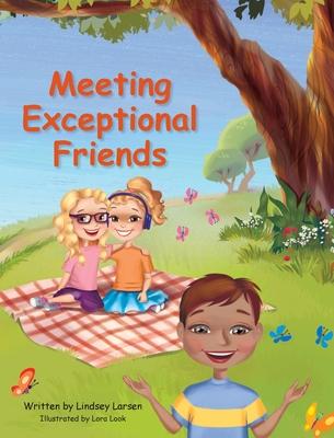 Meeting Exceptional Friends - Lindsey Larsen