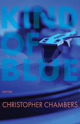 Kind of Blue - Christopher Chambers