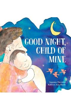 Coperta cărții 'Good Night, Child of Mine - Susanna Thornhill'