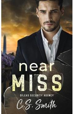 Coperta cărții 'Near Miss - C. S. Smith'