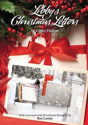 Libby's Christmas Letters - Libby Dalton