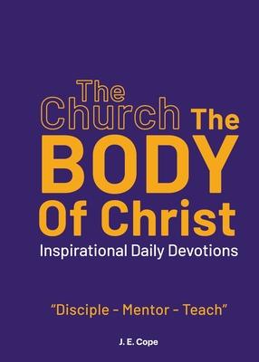 The Church - The Body of Christ - J. E. Cope
