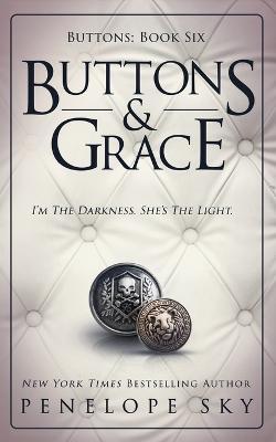 Buttons and Grace - Penelope Sky