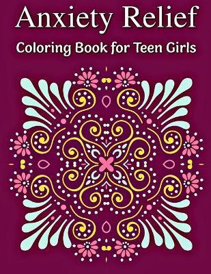 Anxiety Relief Coloring Book for Teen Girls - Faithcraft