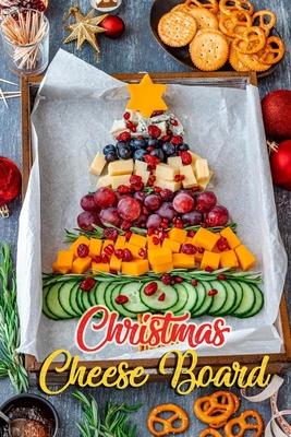 Christmas Cheese Board: Gift for Christmas - Denitra Darby