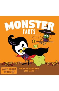 Monster Farts: A Funny Read Aloud Picture Book For Kids And Adults, A Rhyming Story For Halloween and Fall - Jane Bexley